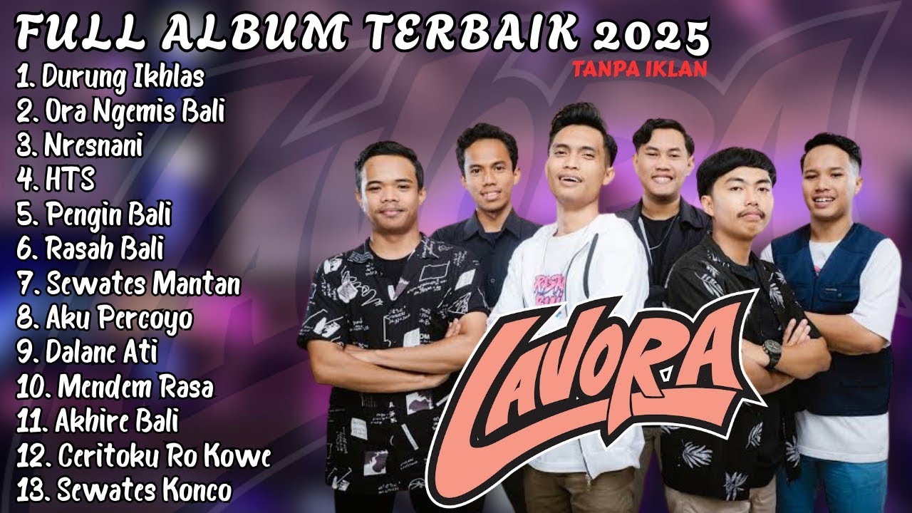 Full Album Lavora Terpopuler 2025 | Lagu Viral TikTok & YouTube Tanpa Iklan