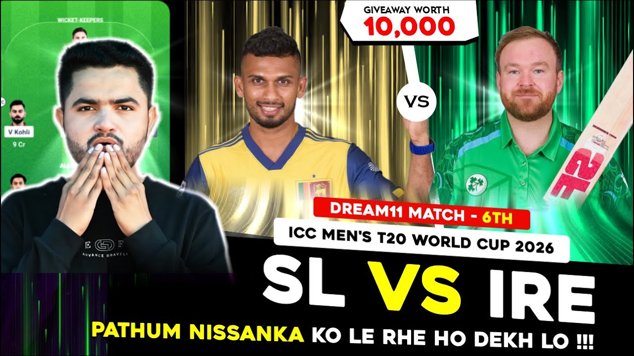SL vs IRE Dream11 Prediction | SL vs IRE Dream11 Today | SL vs IRE 6th T20WC Match Dream11 Team