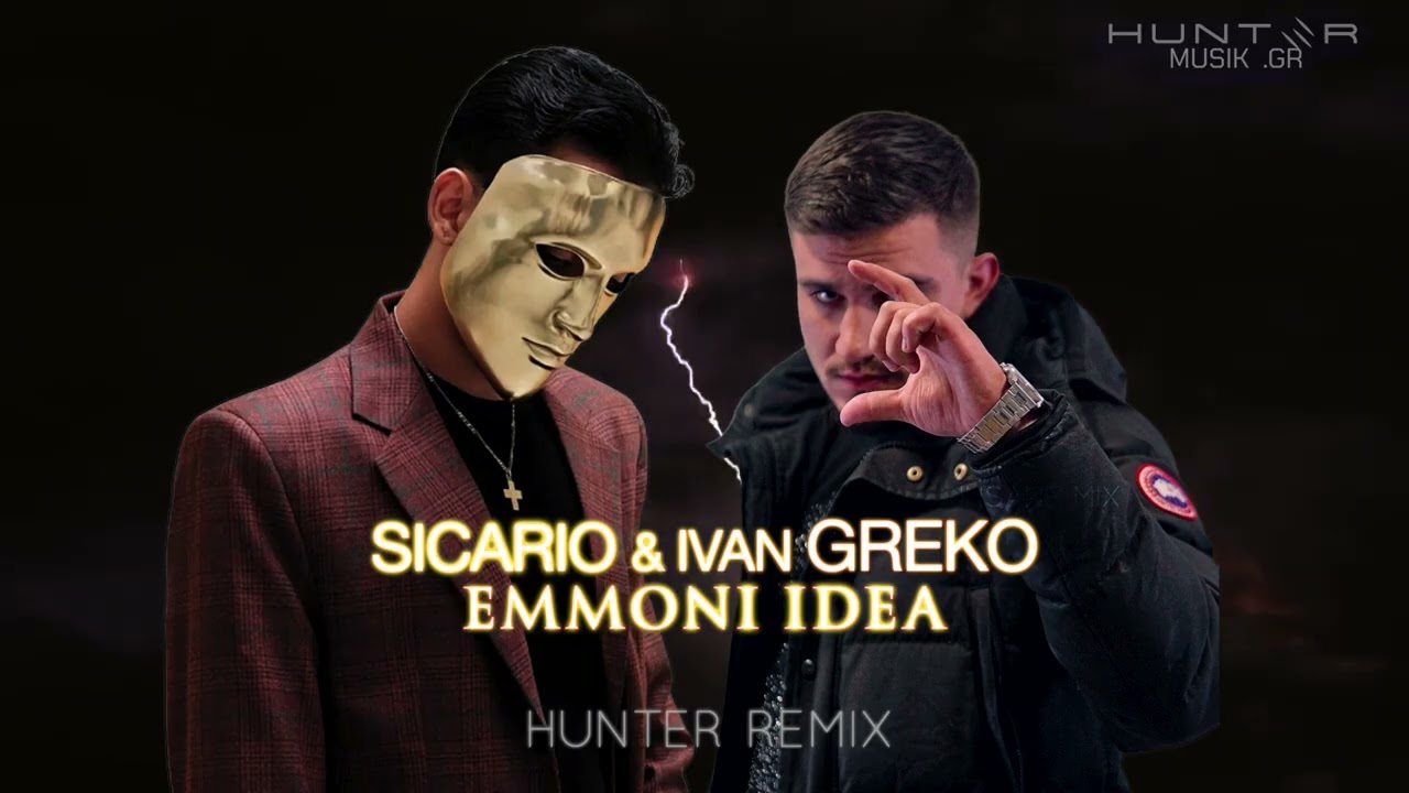 SICARIO & IVAN GREKO - EMMONI IDEA || HUNTER REMIX