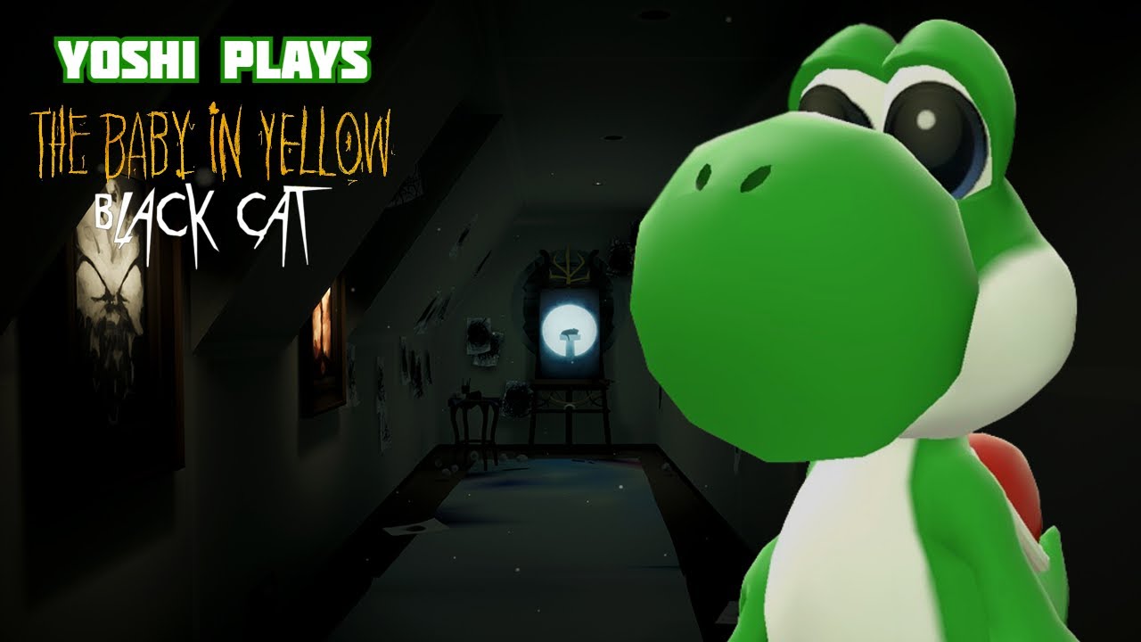 Yoshi plays - BABY IN YELLOW: Black Cat !!!