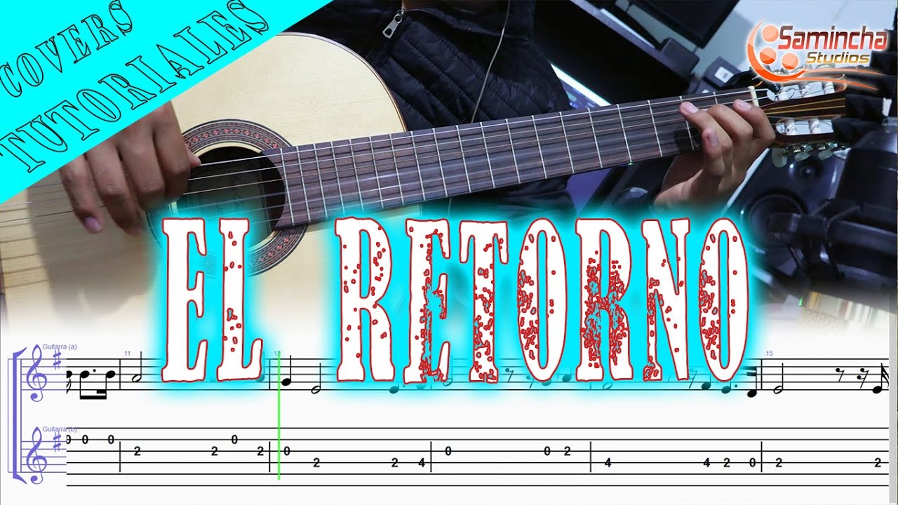 Tutorial #12  El retorno del Señor - guitarra fácil   melodía + tablatura + partitura 2024