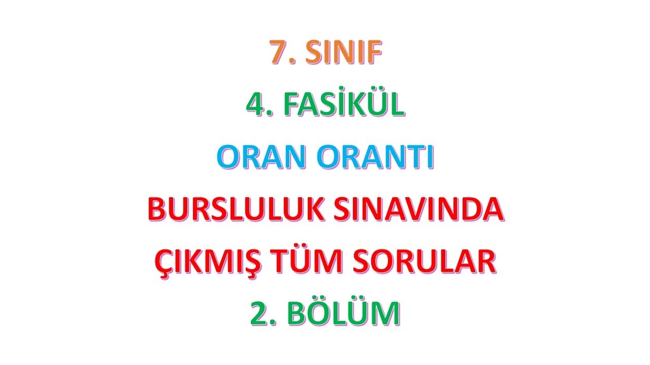 Oran Orantı Bursluluk Sınavında Çıkmış Tüm Soruların Çözümleri (2. BÖLÜM)