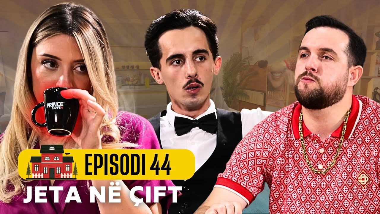 Jeta në Çift - Episodi 44 - Klan Kosova