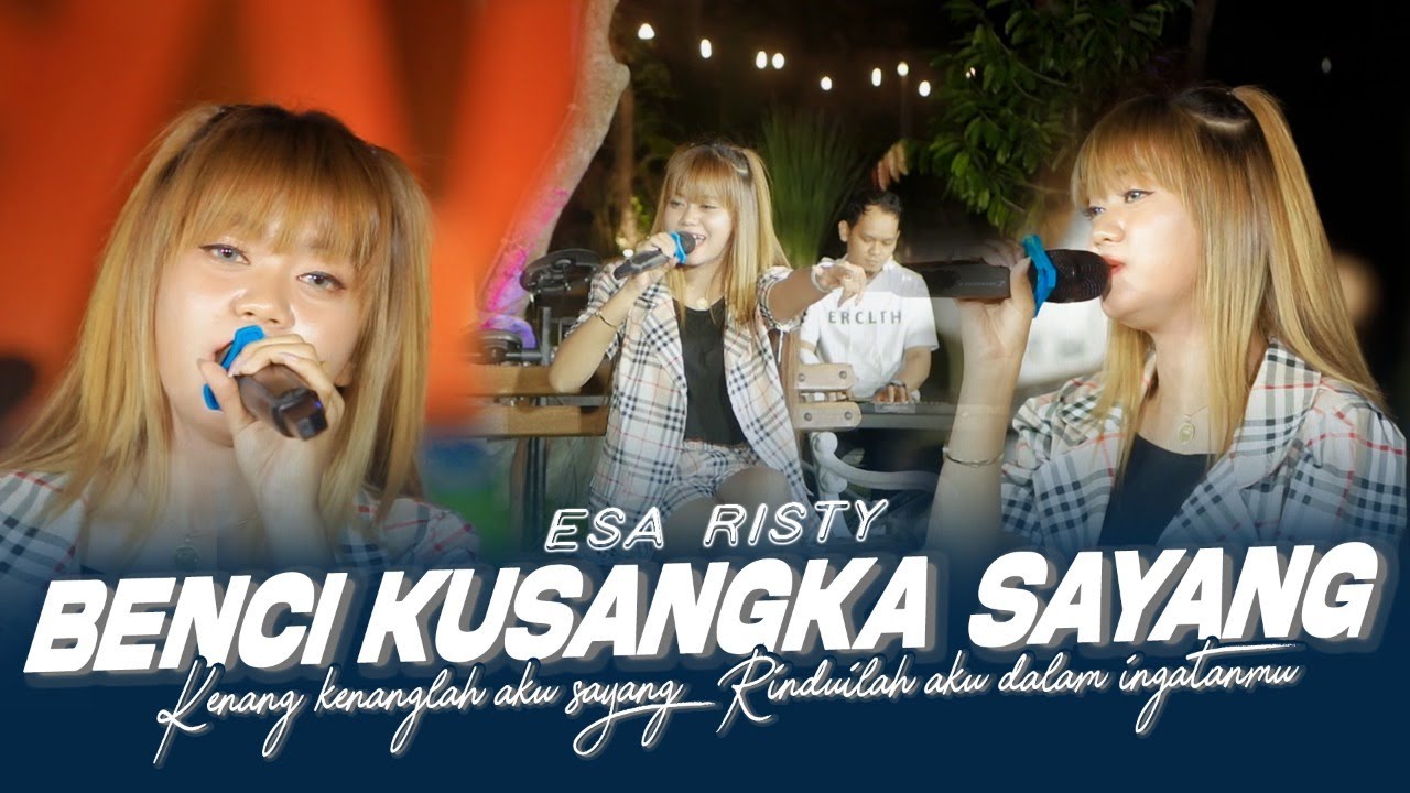 Esa Risty - Benci Kusangka Sayang (Official Live Music) Music Interactive