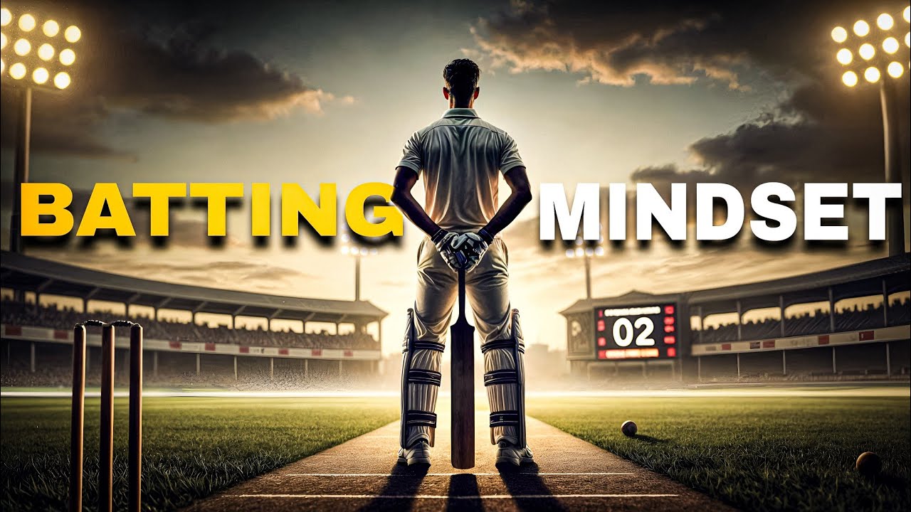 The Ultimate Batsman Mindset for Matches (No One Talks About!)