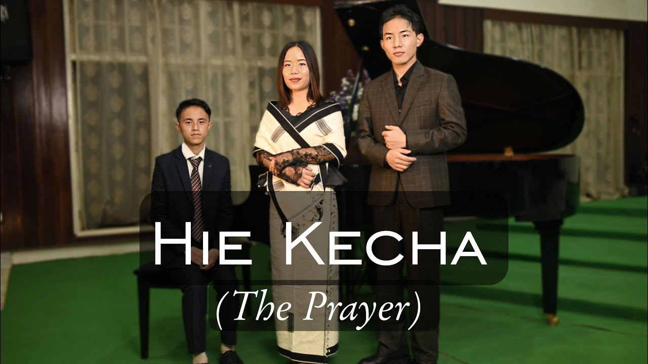 Hie Kecha | The Prayer (Cover) | KEDO ft. Keneisezonuo Keretsü & Rokovizo Chuse #angami