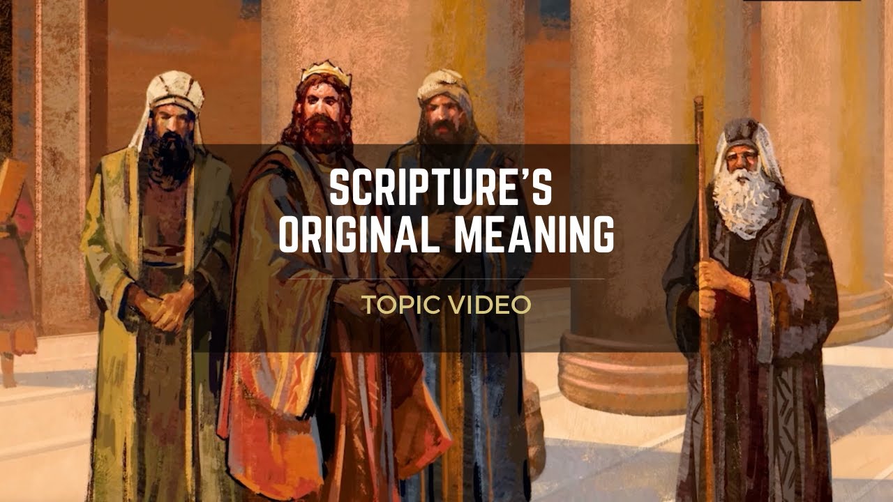 Topic Video: Scripture's Original Meaning