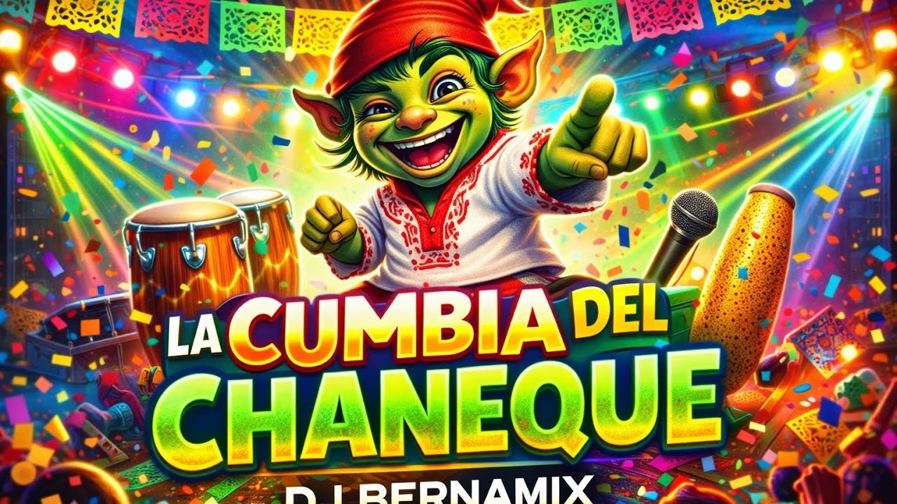 La Cumbia del Chaneque – Ritmo que Encanta | DJ Bernamix