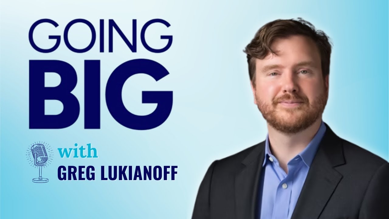 Going Big with Greg Lukianoff: Free Speech, Empowering Minds, and Protecting Expression
