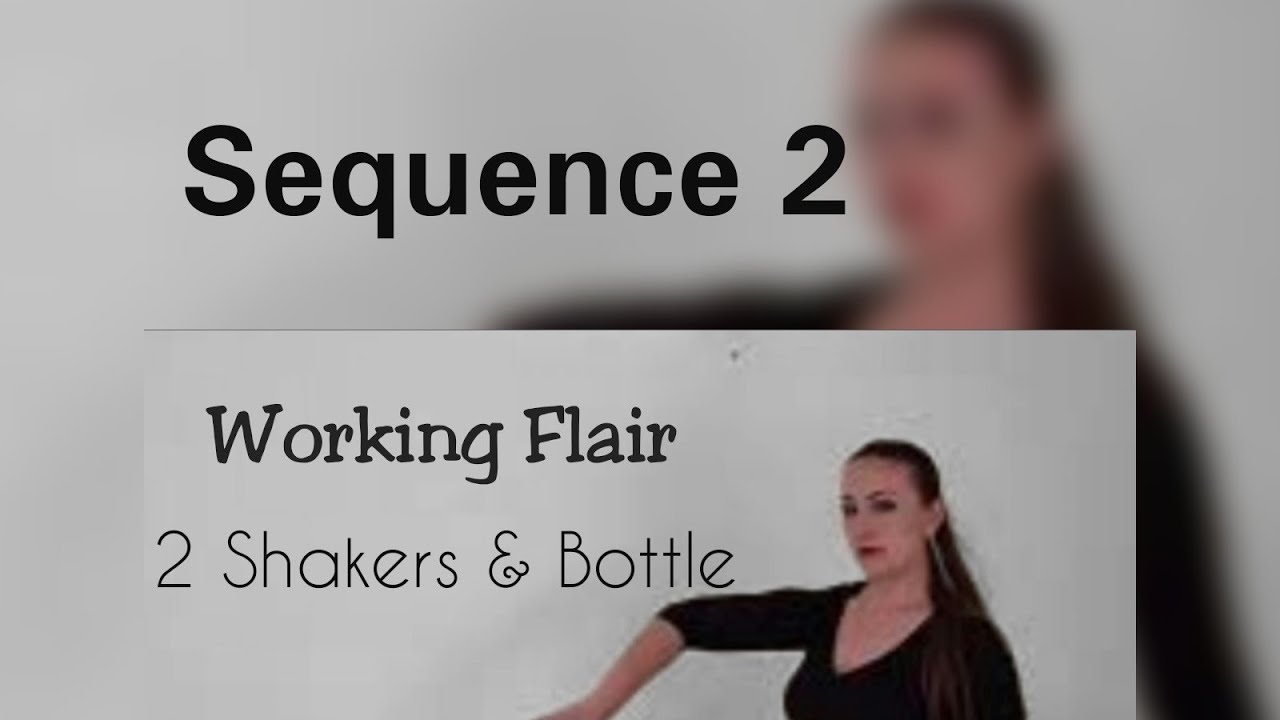 👑 NEXT STEP ✅ Working Flair Sequence2️⃣ 2Shakers+Bottle