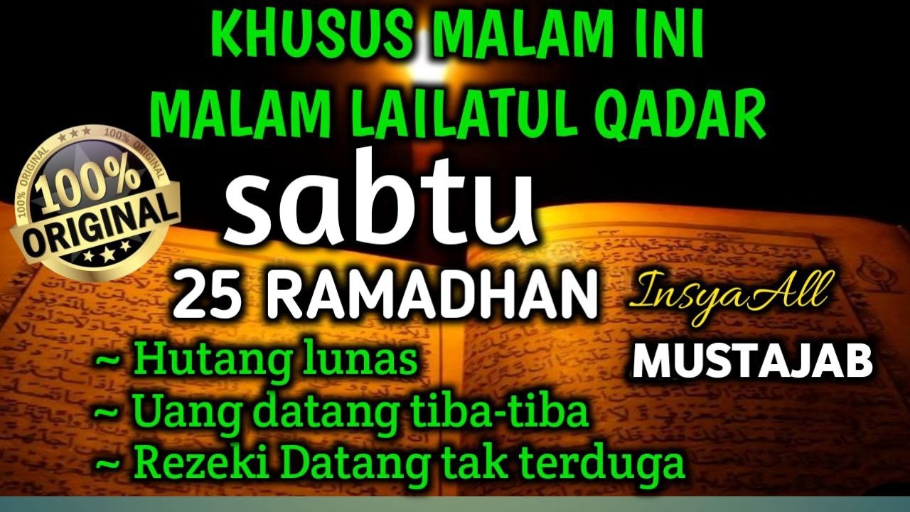 putarlah khusus malam ini.!!! malam lailatul qadar malam di kabulkannya segala hajat kecil & besar.!