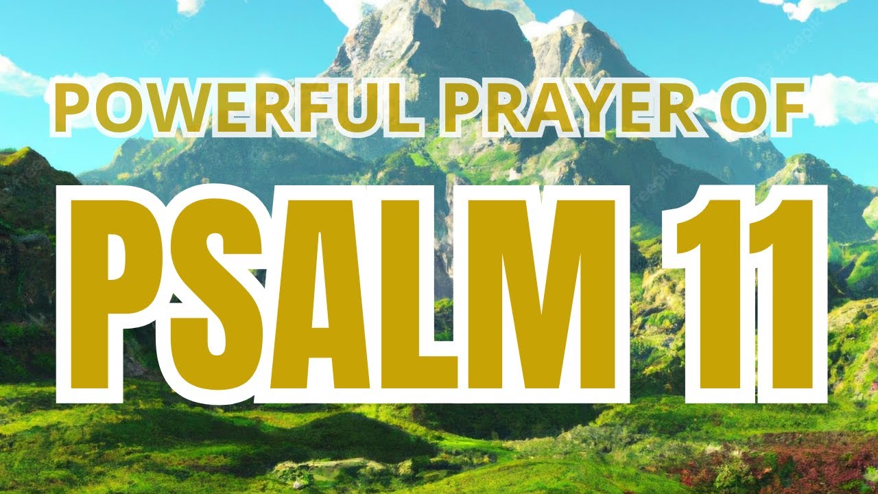 🔴 PSALM 11 Special Prayer for protection against the attack of the evil, false and envious