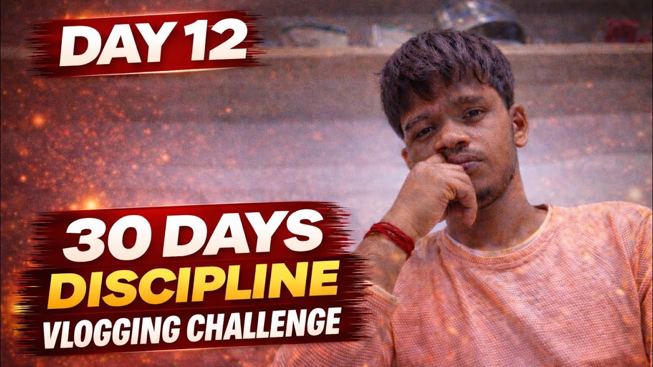 Day 12– 30 Days Discipline Challenge 💪 | Middle Class Routine 