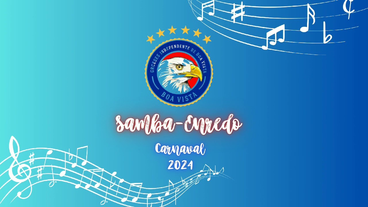SAMBA ENREDO - INDEPENDENTE DE BOA VISTA - CARNAVAL 2024