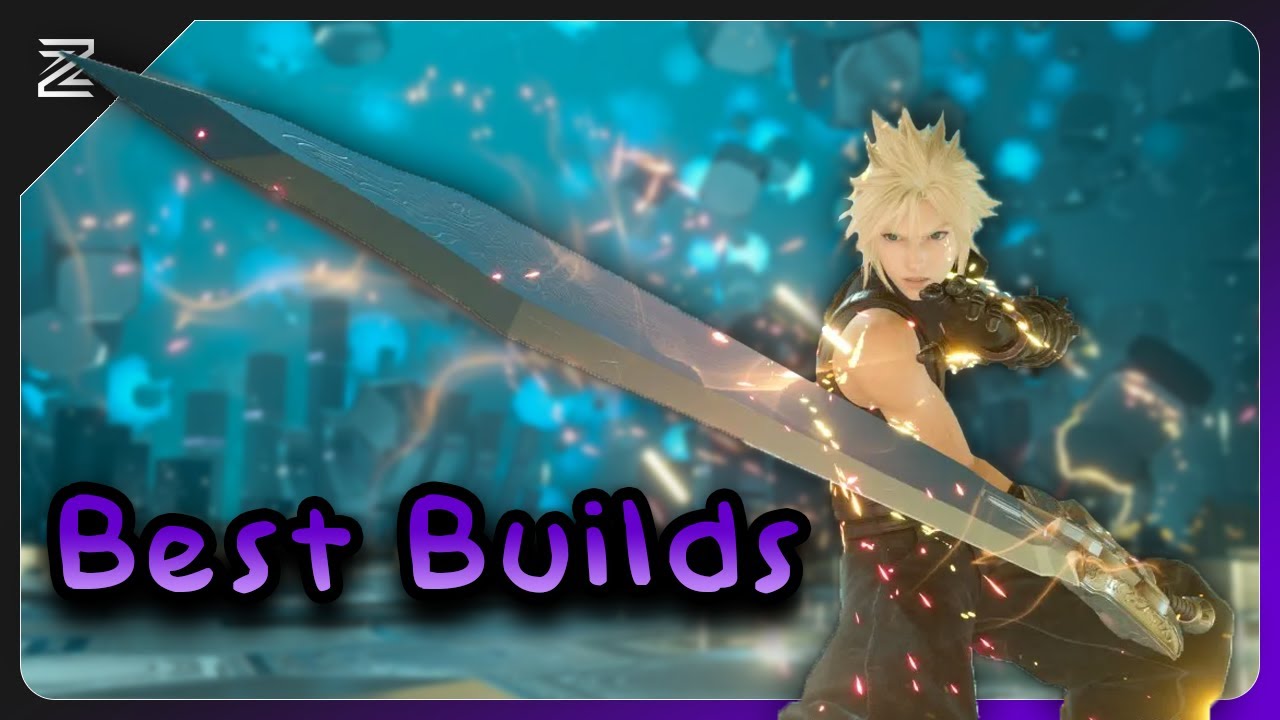 Final Fantasy VII Rebirth | Лучшие сборки для Клауда, Айрис, Тифы и Юффи