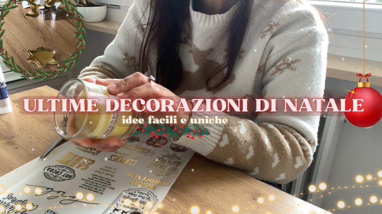 ULTIME DECORAZIONI DI NATALE ✨🎄 FACILI E UNICHE ⭐️ FAI DA TE ❄️ ULTIMO VIDEO QUEST’ANNO ✨ Vlogmas #8