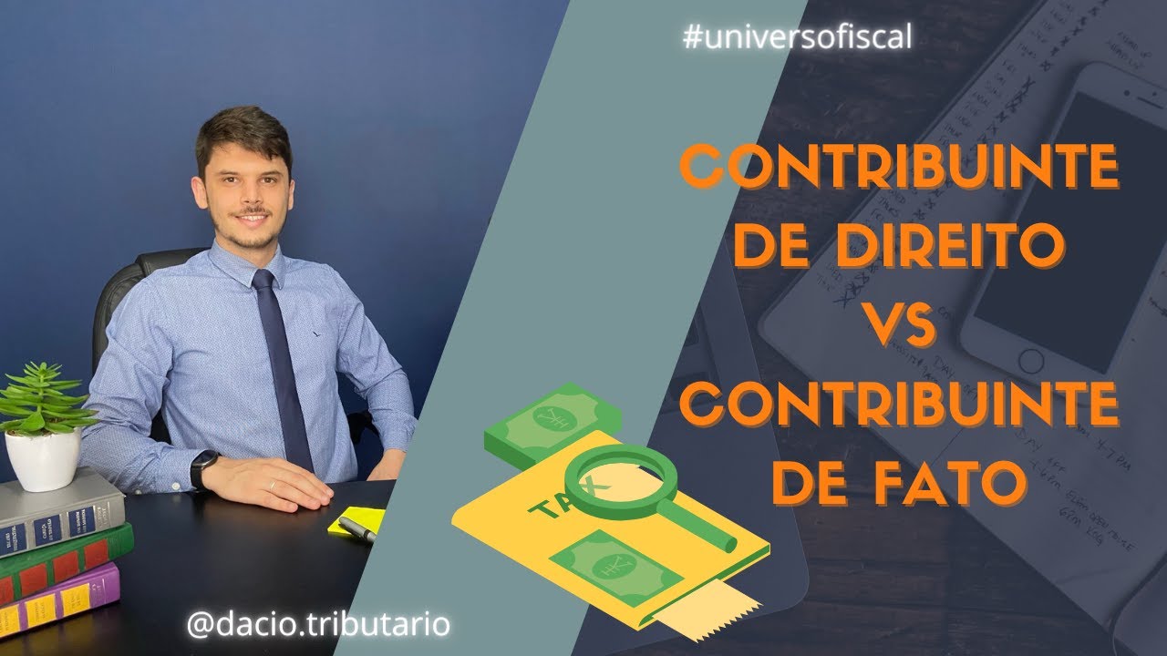CONTRIBUINTE DE DIREITO VS CONTRIBUINTE DE FATO