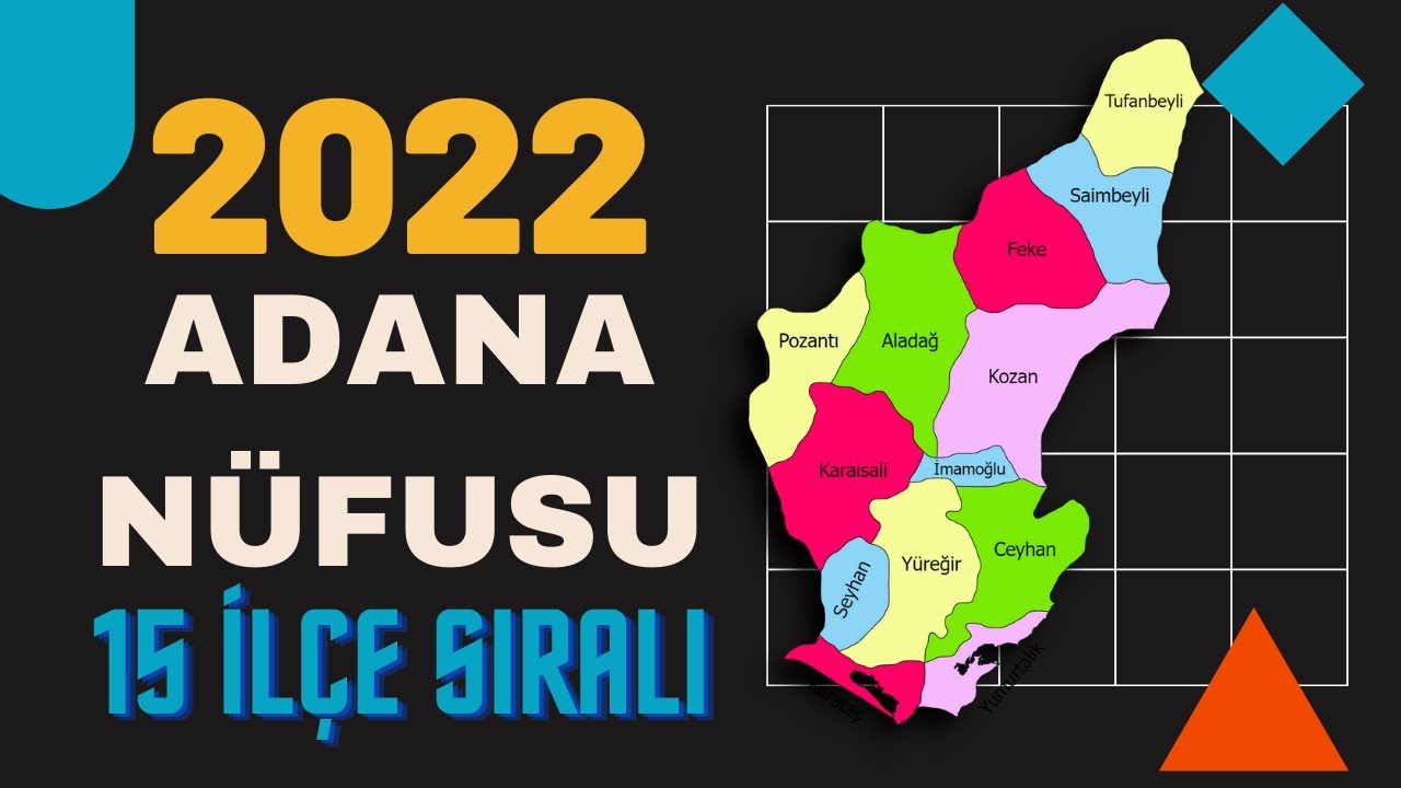 2022 Adana Nüfusu  - Adana İlçe Nüfusları - Adana Nüfusu Ne Kadar? - Seyhan