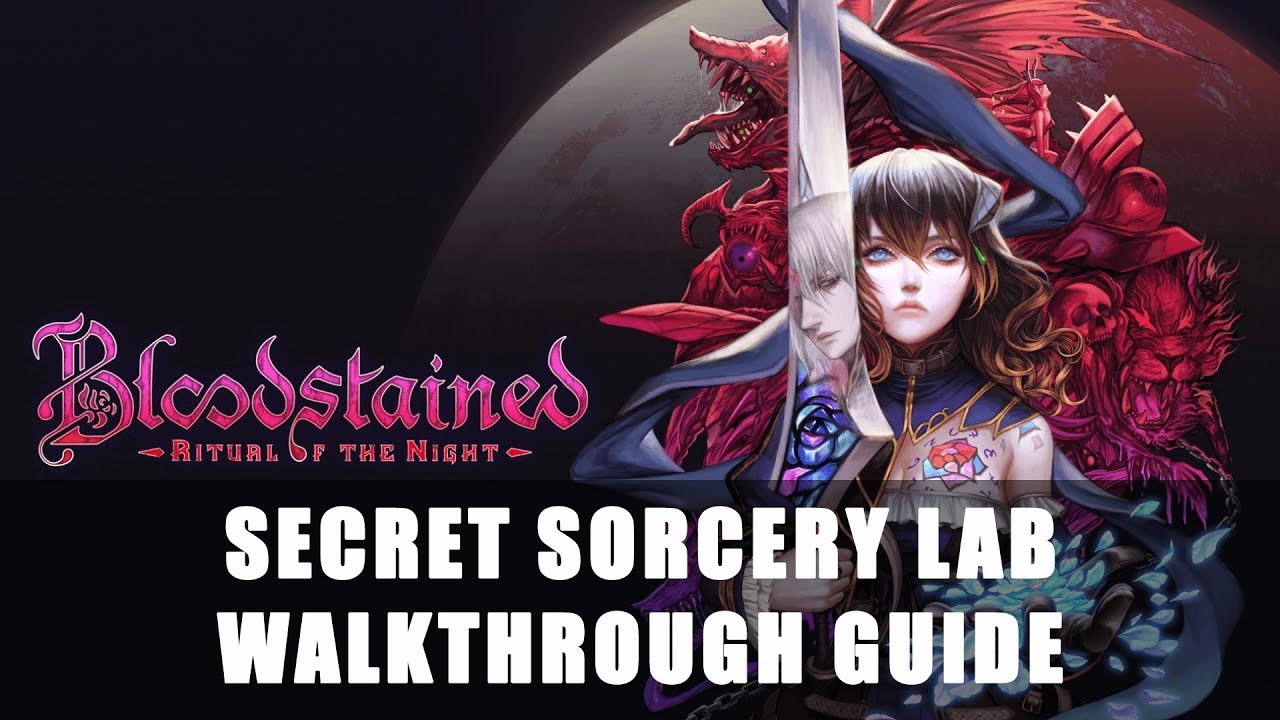 Bloodstained: Ritual of the Night | Secret Sorcery Lab Walkthrough Guide