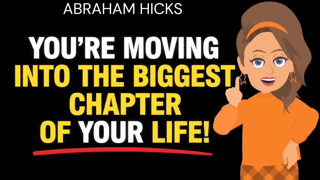 You're Entering The Biggest Chapter Of Your Life! 💛 Abraham Hicks 2026