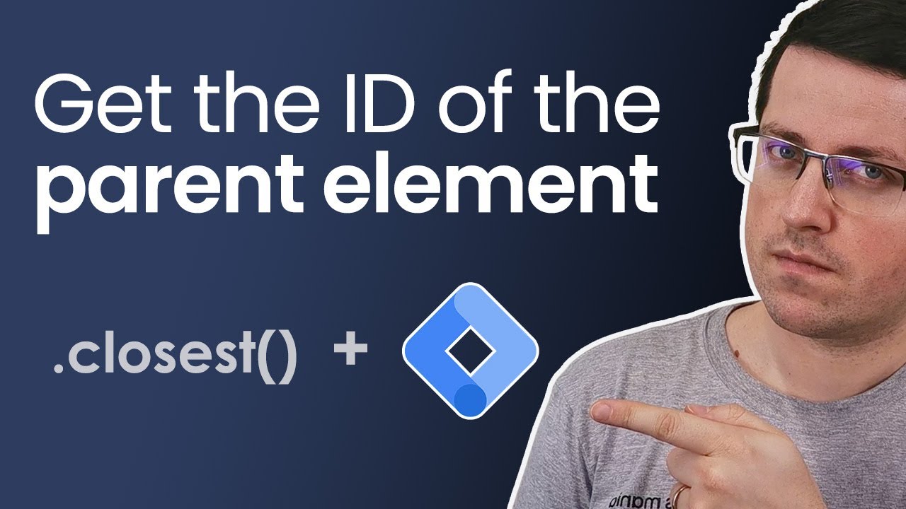 How to access parent element's ID with .closest() in Google Tag Manager