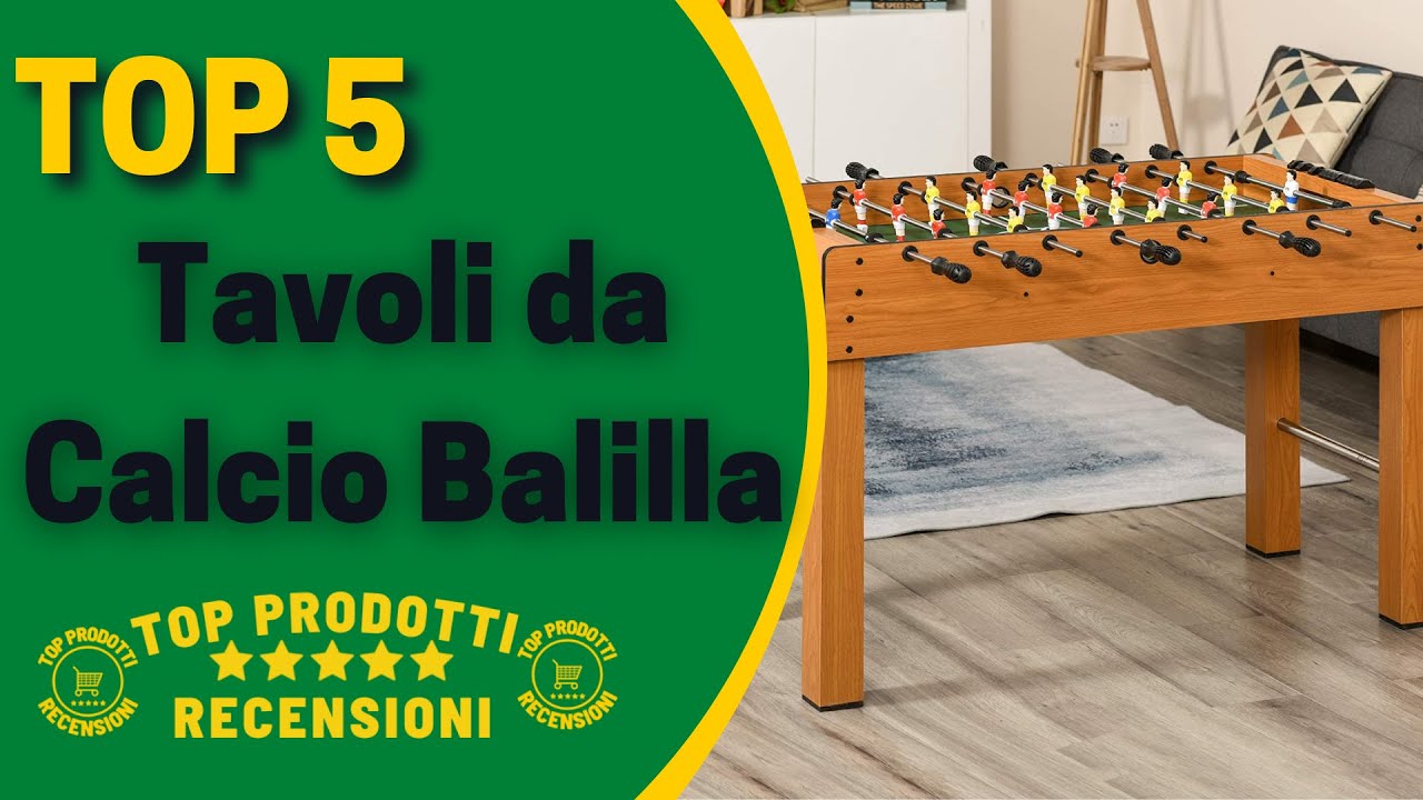 Tavolo Calcio Balilla Migliore? Top Prodotti Recensioni