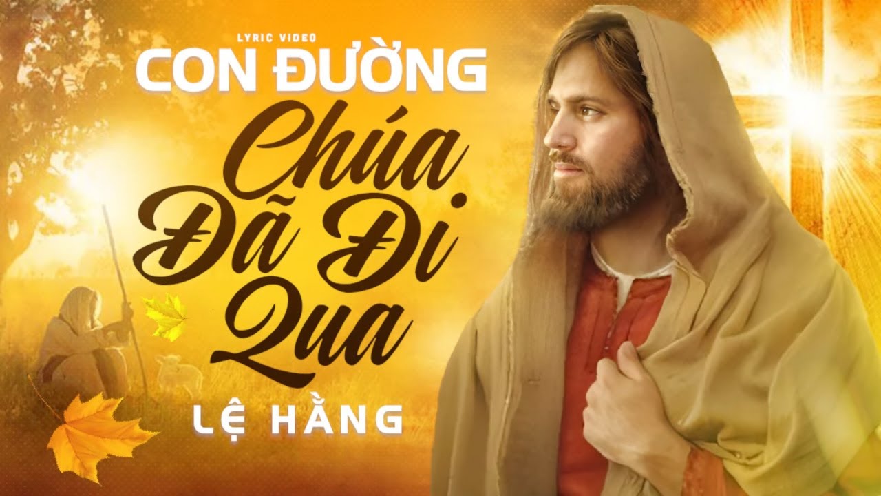 Con Đường Chúa Đã Đi Qua - Lệ Hằng | MV Thánh Ca Công Giáo - ST: Lm. Văn Chi