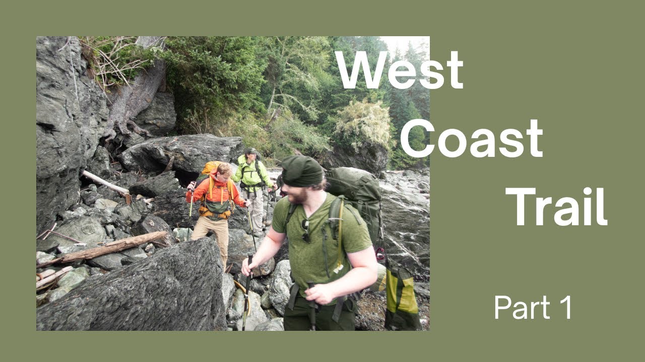 West Coast Trail Part 1