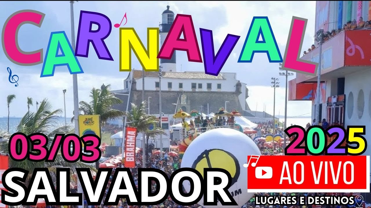 CARNAVAL de SALVADOR Ao ViVo | Segunda 03/03 | CARNIVAL BRAZIL | Salvador Bahia
