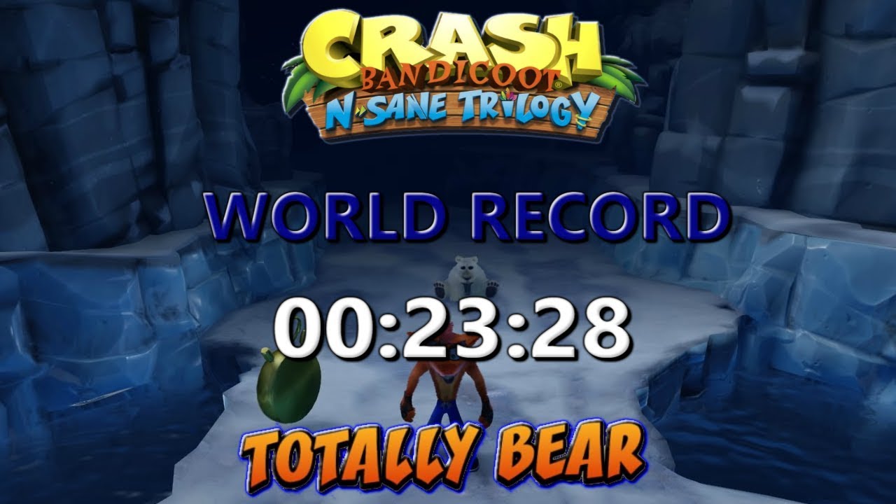 Totally Bear World Record (Glitched) 00:23:28 [PS4] Crash Bandicoot N Sane Trilogy
