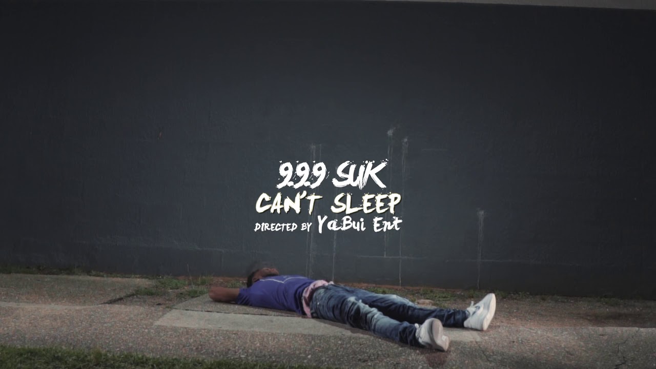 Suk-Can’t Sleep At Night Produced by Tilla Goin In (Offical Video shot by Yabui)