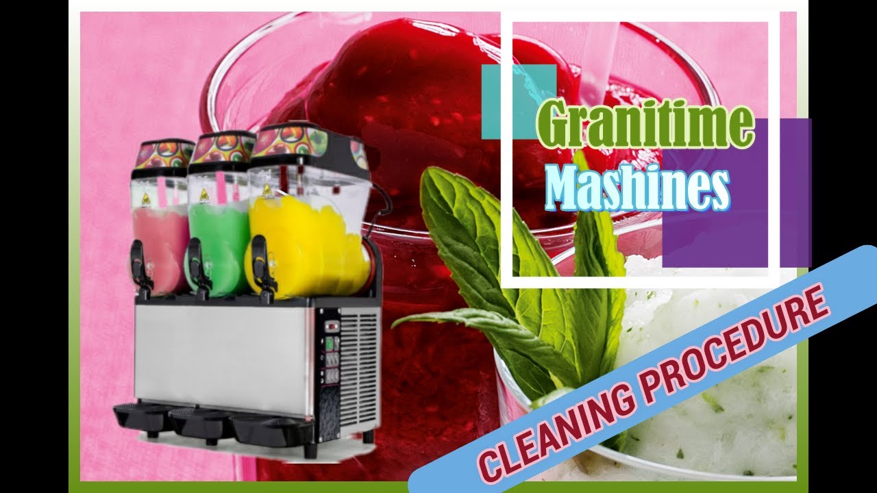 CLEANING PROCEDURE Granitime Slushy Granita Machines by Sencotel, Spain