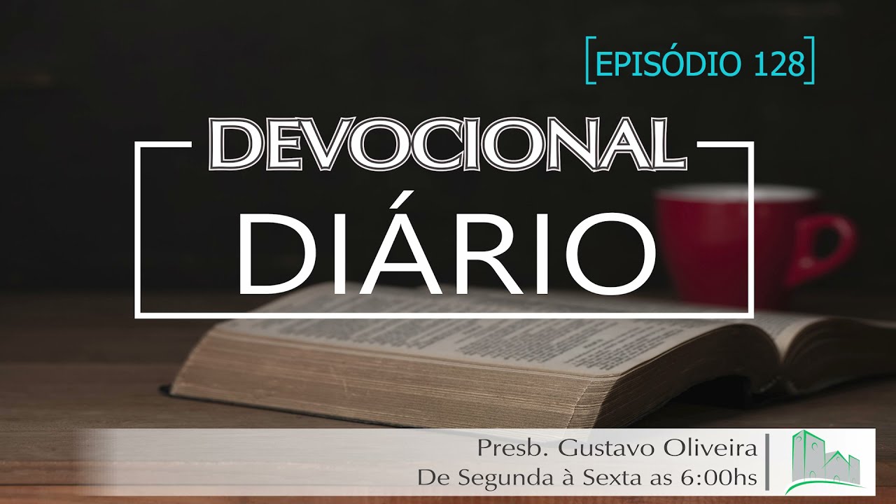 Devocional Diário | 01/07/2021 | Episódio 128 | Presb. Gustavo Oliveira - Jo.8.12