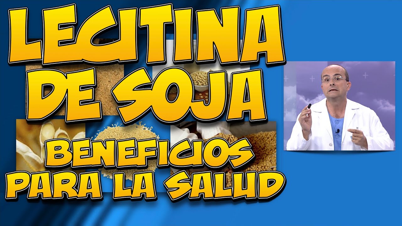 LECITINA DE SOJA y sus BENEFICIOS para la SALUD