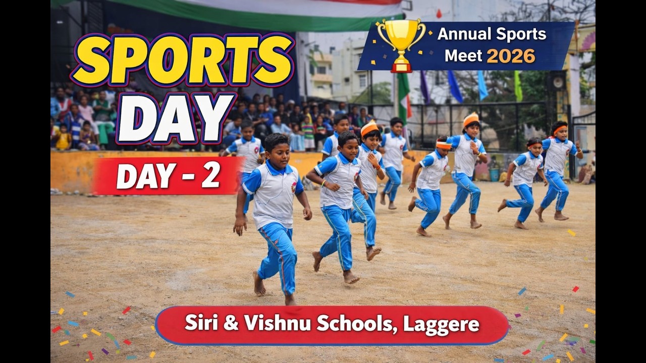 DAY-2 🏆 Siri and Vishnu Schools Annual Sports Day 2025-26 🏃‍♂️🏃‍♀️