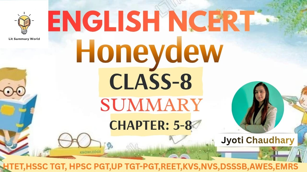 HTET || ENGLISH NCERT || Honeydew || Class-8 || Summary || Chapter: 5-8 || By Jyoti Chaudhary