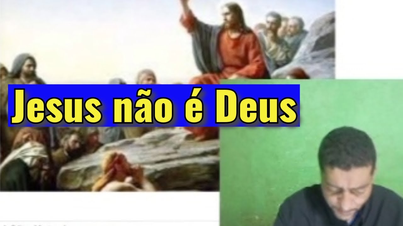 2- Jesus não é Deus