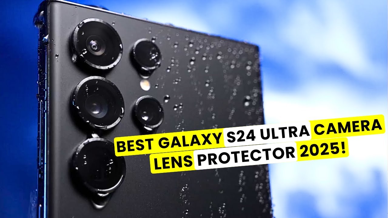 5 лучших защитных чехлов для объектива камеры Galaxy S24 Ultra в 2025 году!🔥🔥✅