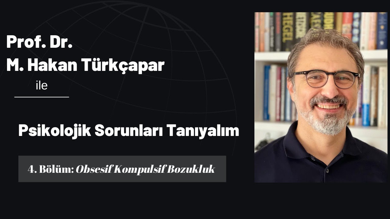 Psikolojik Sorunları Tanıyalım 4: Obsesif-Kompulsif Bozukluk