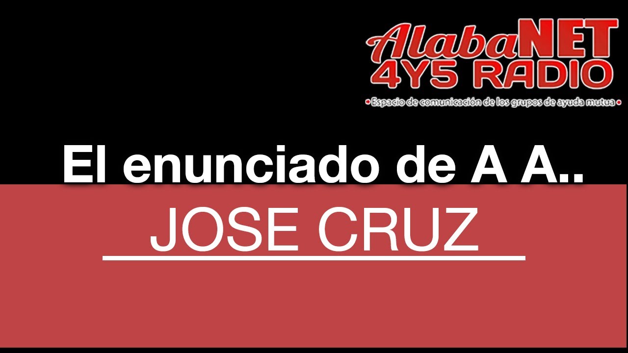 Grado 45 con José C. TEMA: El enunciado de A A..