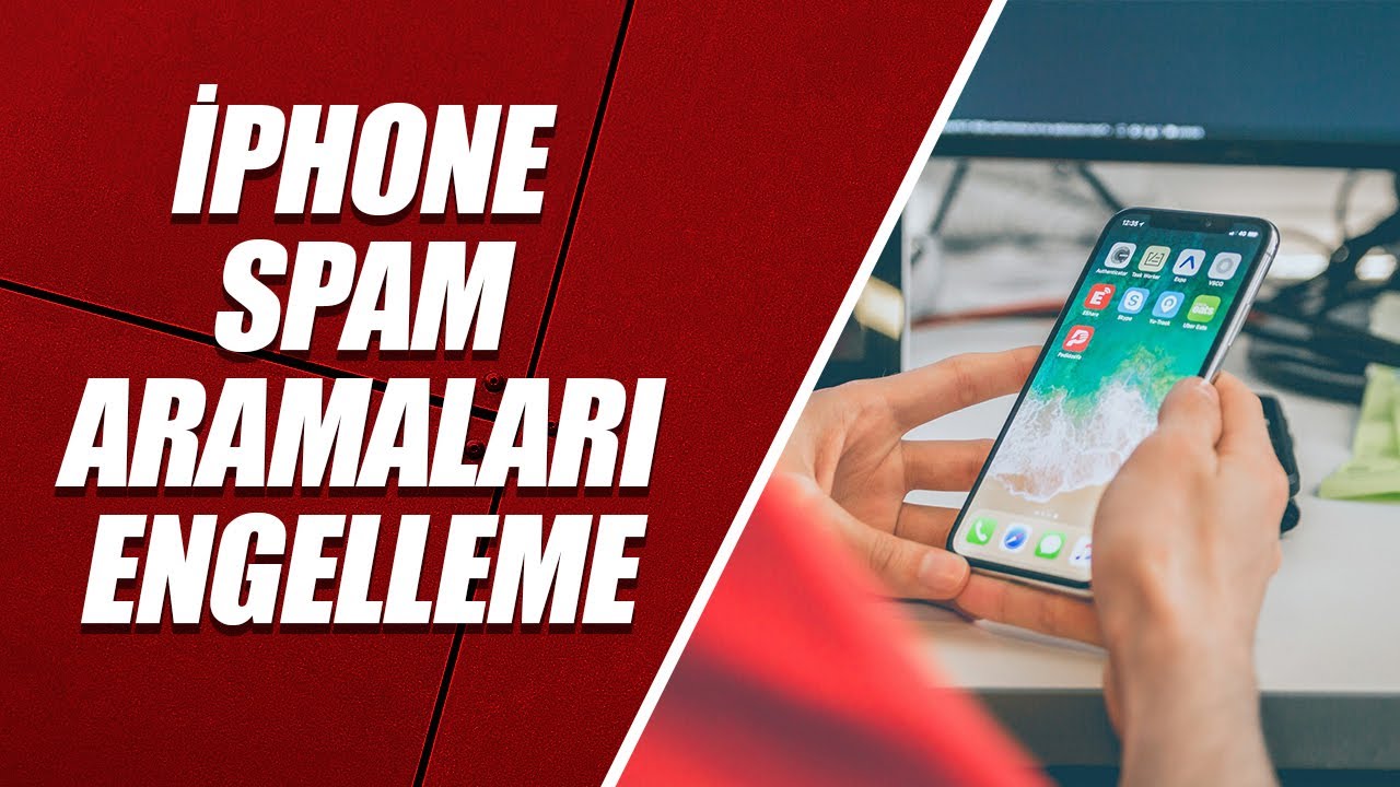 İPHONE İSTENMEYEN SPAM ARAMALARI ENGELLEME
