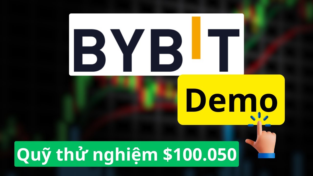 Hướng Dẫn Giao Dịch Demo Tr&ecirc;n Bybit ✅ Paper Trading Tr&ecirc;n T&agrave;i Khoản Demo Bybit