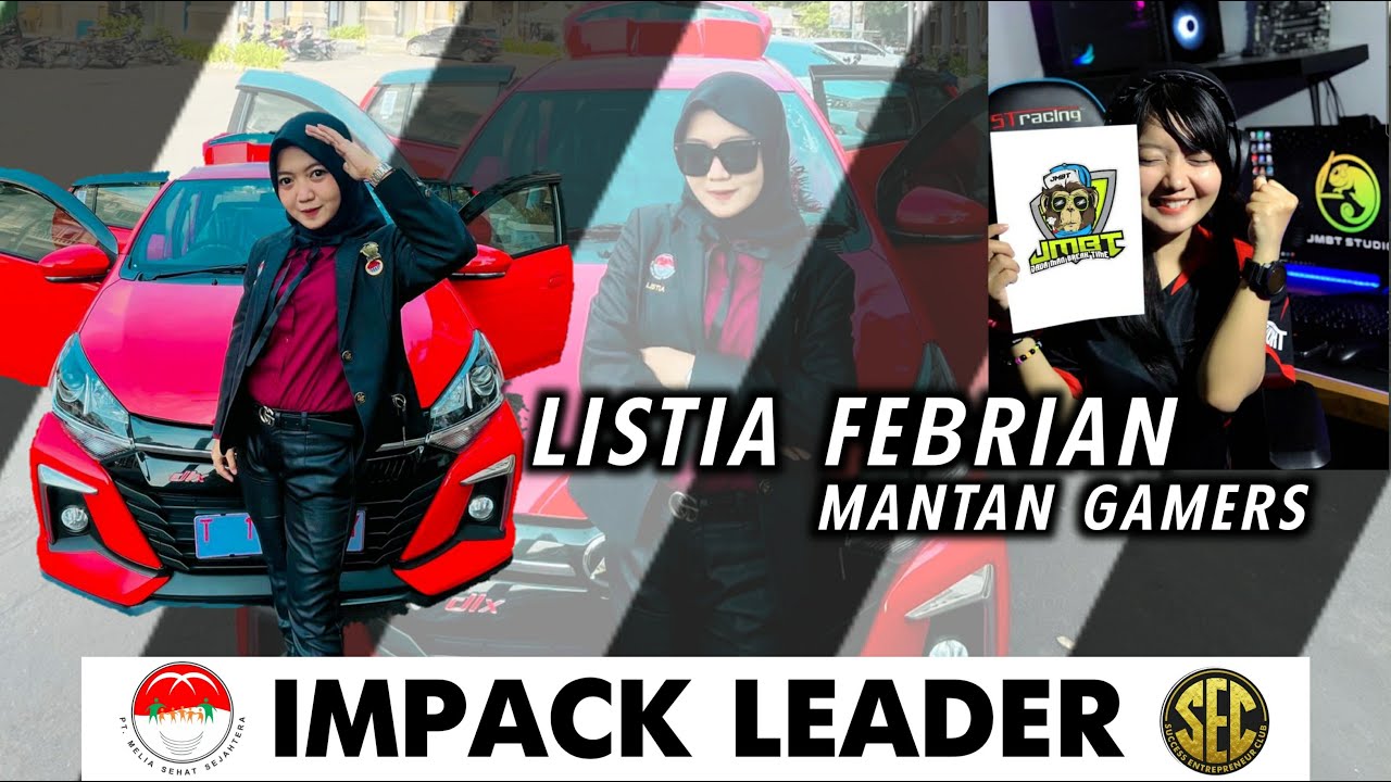 IMPACT LEADER : LISTIA FEBRIAN