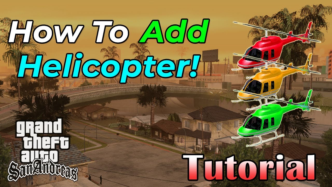 How To ADD a HELICOPTER in GTA SAN ANDREAS Without REPLACING using Fastman 92 Limit Adjuster [PC]