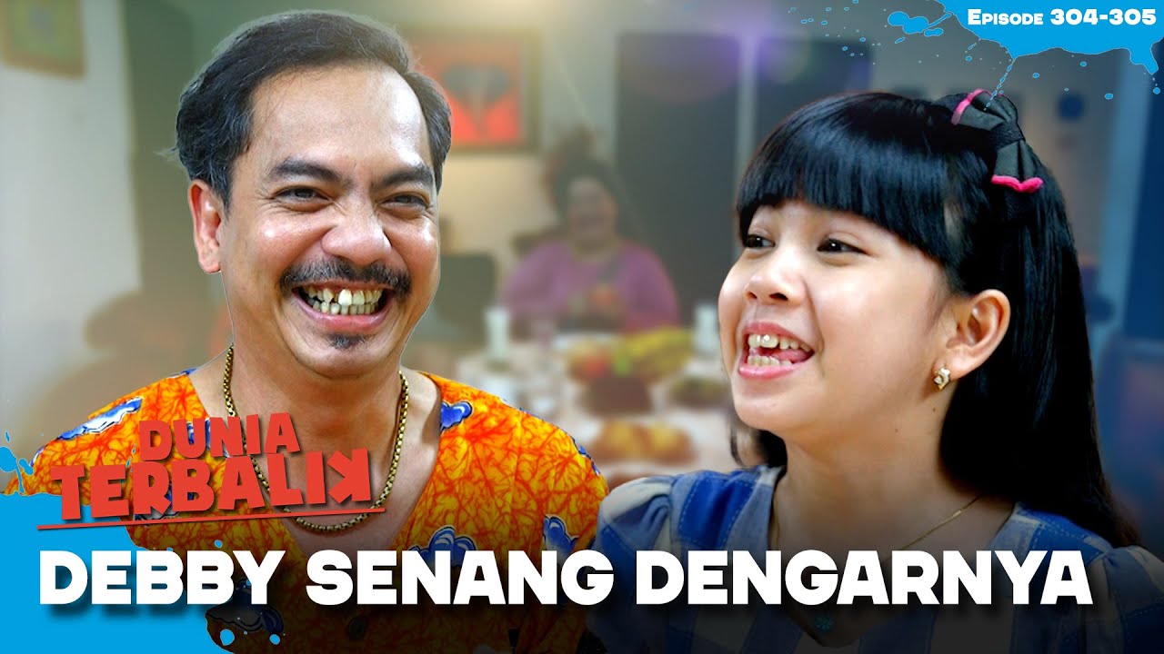 Debby Harus Jadi Seperti Mama Ya, CANTIK DAN PUTIH😂🤣 | DUNIA TERBALIK | EPS.304-305 (7/13)