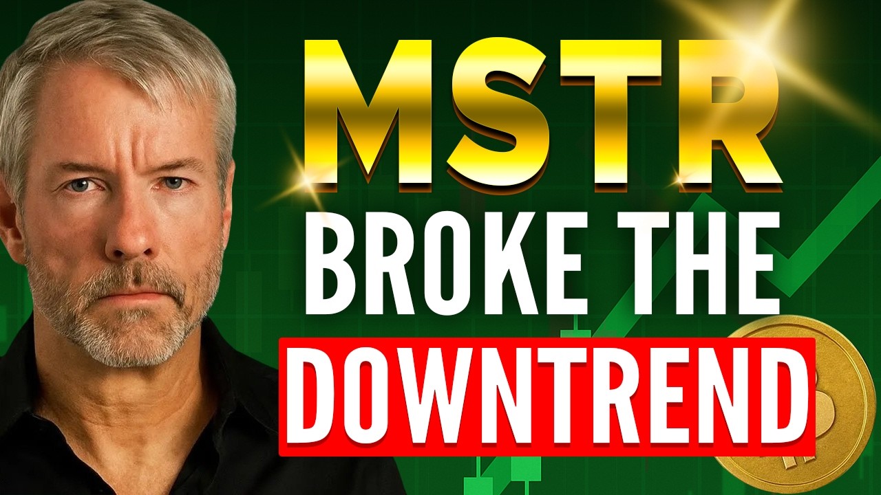 The 7-Month MSTR Downtrend Just Broke… Now What?