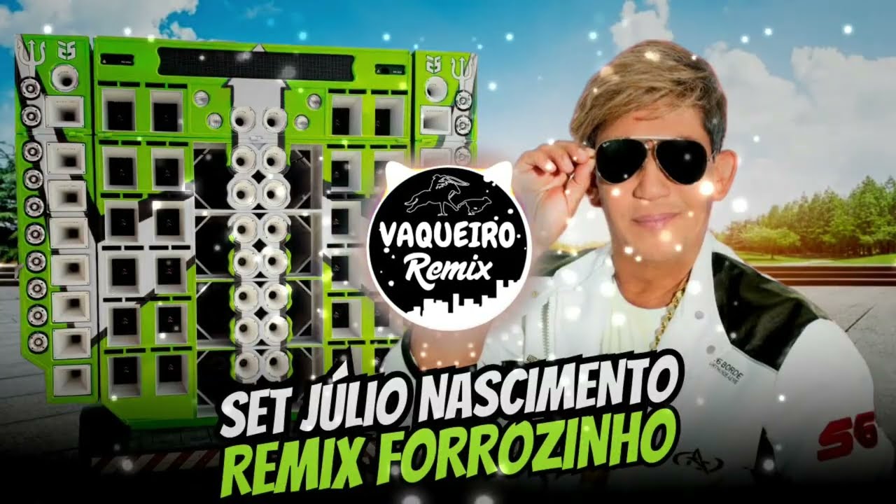 SET JULIO NASCIMENTO REMIX FORRÓZINHO