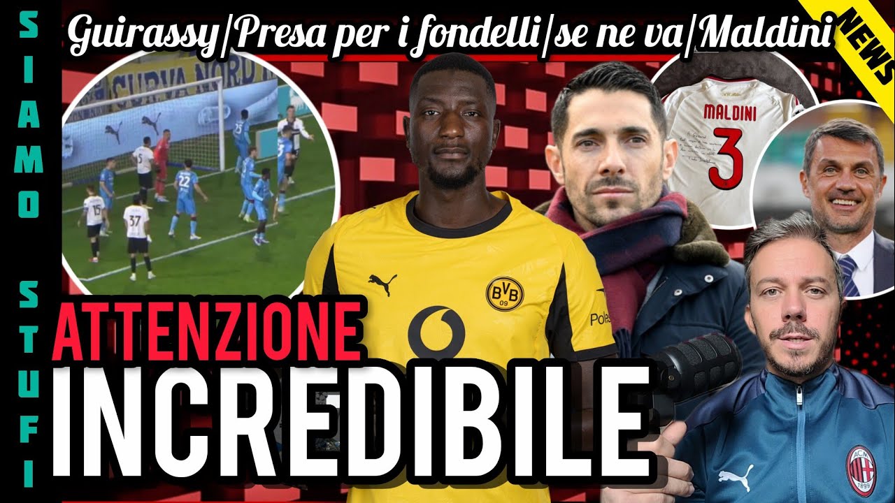 😱PAZZESCO!📌GUIRASSY-MONCADA😡ENORME PRESA PER I FONDELLI👎COSÌ È TROPPO❤️MALDINI🤚CE NE LIBERIAMO!!!