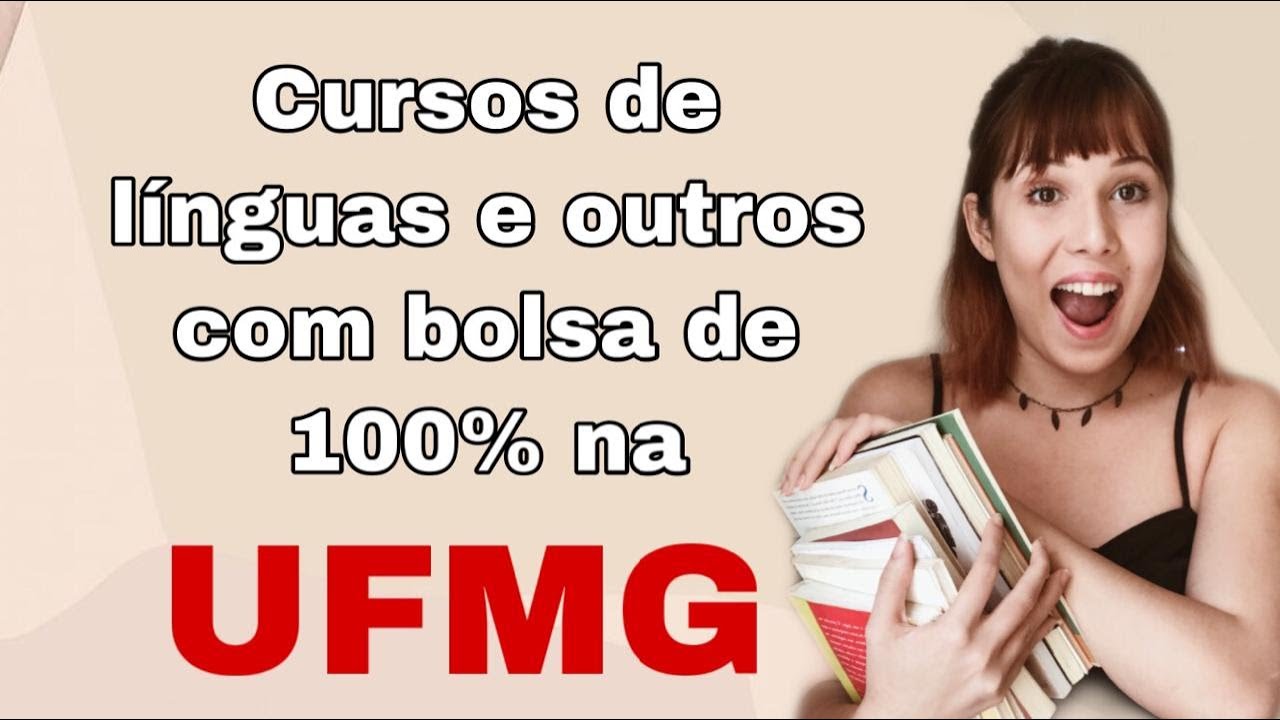 BOLSA 100% EM CURSOS DE IDIOMAS E OUTROS NA UFMG (EXTENS&Atilde;O, CENEX, INSTITUTO CONF&Uacute;CIO...)