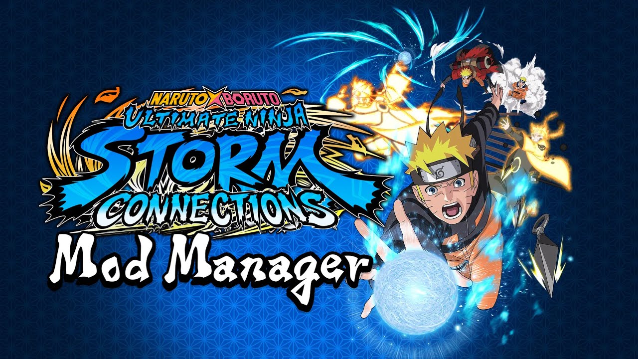 How to use Mod Manager for Naruto Storm Connections
